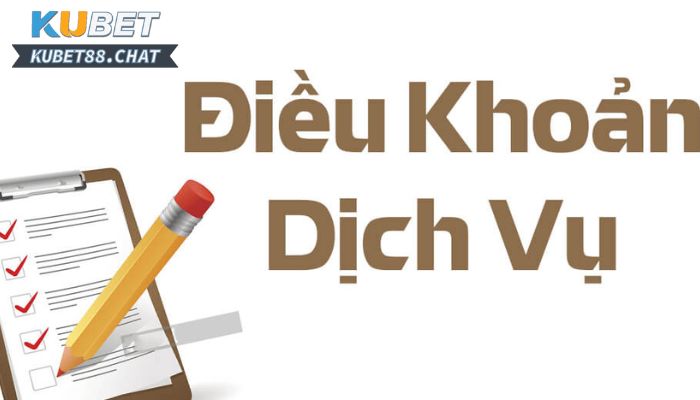 Điều khoản dịch vụ Kubet là gì?