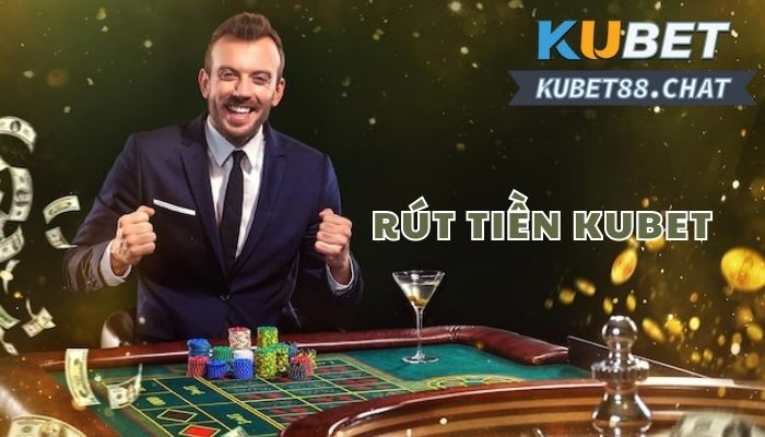 Rút tiền Kubet88 đơn giản